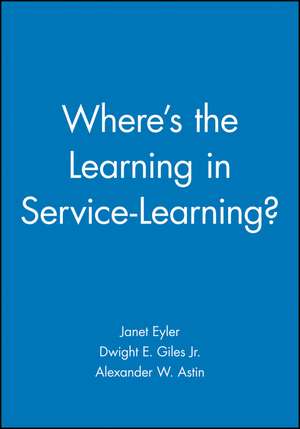 Where′s the Learning in Service–Learning? de Eyler