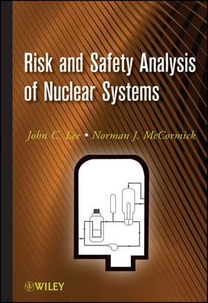 Risk and Safety Analysis of Nuclear Systems de JC Lee