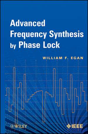 Advanced Frequency Synthesis by Phase Lock de William F Egan