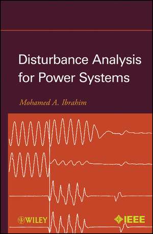 Disturbance Analysis for Power Systems de MA Ibrahim