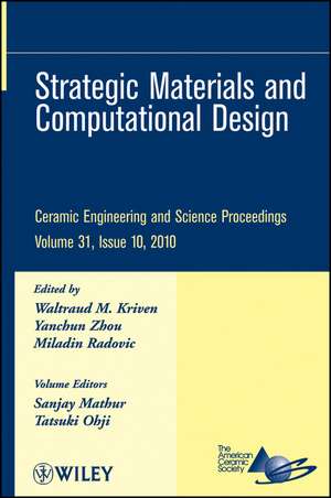 Ceramic Engineering and Science Proceedings, V31 Issue 10 – Strategic Materials and Computational Design de WM Kriven