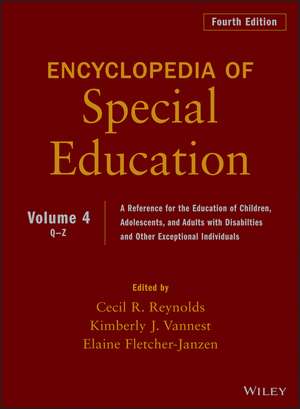 Ency. of Special Edu – A Ref. for the Educ. of Chi ldren, Adolescents, & Adults with Disabilties & Ot her Exceptional Individuals, 4th Edition, Volume 4 de CR Reynolds