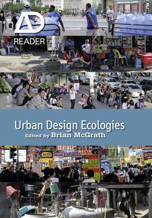 Urban Design Ecologies, AD Reader de B McGrath
