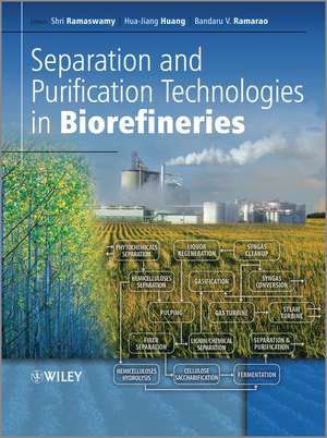 Separation and Purification Technologies in Biofineries de S Ramaswamy