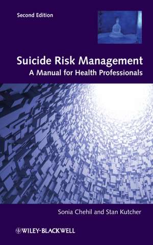 Suicide Risk Management – A Manual for Health Professionals 2e de S Chehil