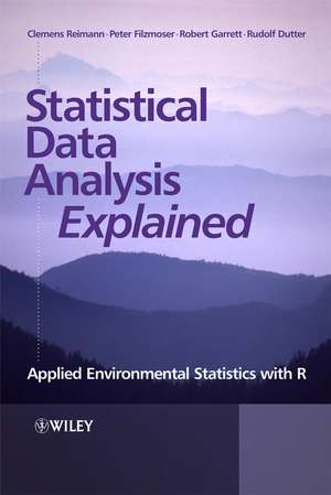 Statistical Data Analysis Explained – Applied Environmental Statistics with R de C Reimann