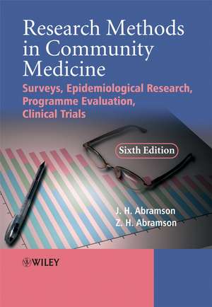 Research Methods in Community Medicine– Surveys, Epidemiological Research, Programme, Evaluation, Clinical Trails 6e de JH Abramson