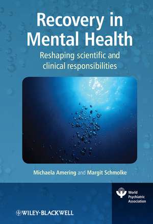 Recovery in Mental Health – Reshaping Scientific and Clinical Responsibilities de M Amering