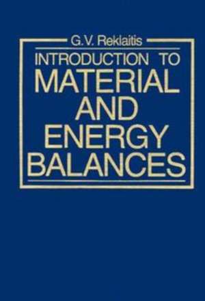 Introduction to Material & Energy Balances de GV Reklaitis