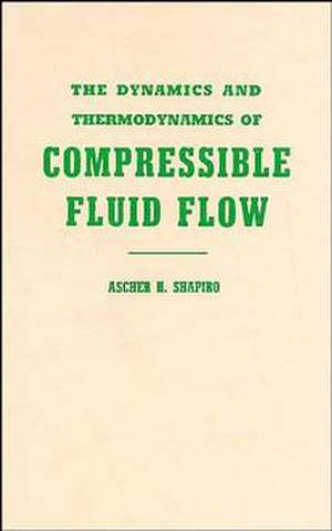 Dynamics and Thermodynamics of Compressible Fluid Flow V 1 de A Shapiro