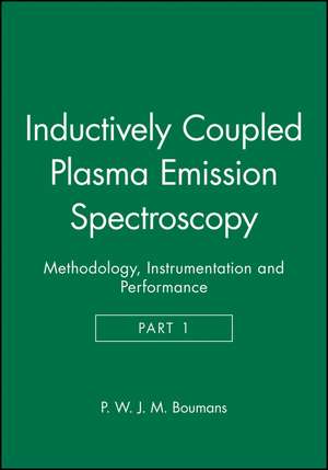 Inductively Coupled Plasma Emission Spectroscopy – Methodology Instrumentation and Performance de PWJ Boumans