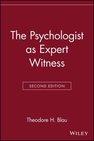 The Psychologist as Expert Witness de Theodore H. Blau