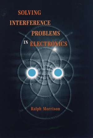 Solving Interference Problems in Electronics de R Morrison