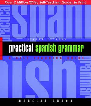 Practical Spanish Grammar 2e STG de M Prado