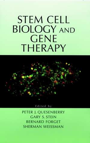 Stem Cell Biology and Gene Therapy de PJ Quesenberry