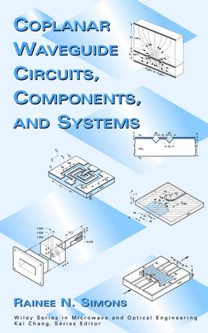 Coplanar Waveguide Circuits Components and Systems de RN Simons