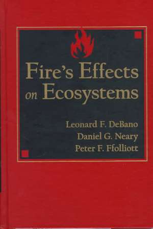 Fire Effects on Ecosystems de Leonard F Debano