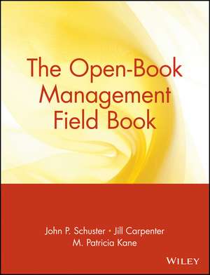 The Open–Book Management Field Book de JP Schuster