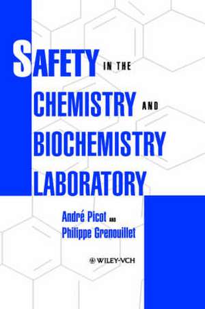 Safety in the Chemistry and Biochemistry Laboratory de A Picot