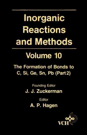 Inorganic Reactions and Methods V10 – Formation of Bonds to C, Si, Ge, Sn, Pb Pt 2 de JJ Zuckerman