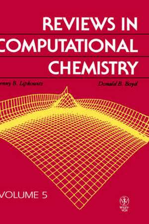 Reviews in Computational Chemistry V 5 de KB Lipkowitz