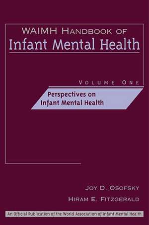 WAIMH Handbook of Infant Mental Health V 1 – Perspectives on Infant Mental Health de JD Osofsky