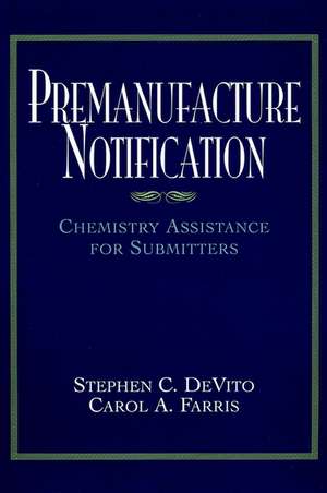 Premanufacture Notification – Chemistry Assistance for Submitters de SC Devito