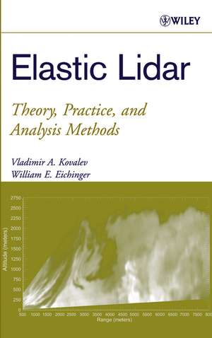 Elastic Lidar – Theory, Practice and Analysis Methods de VA Kovalev