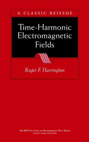 Time–Harmonic Electromagnetic Fields de RF Harrington