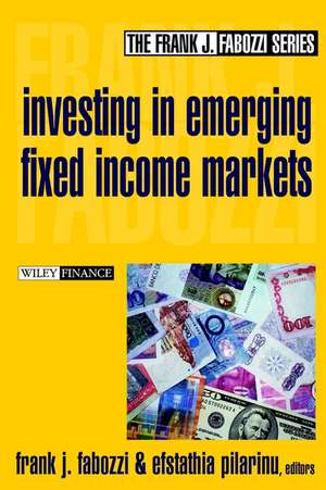 Investing in Emerging Fixed Income Markets de Frank J. Fabozzi