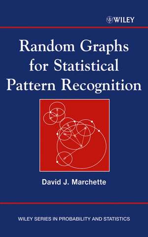 Random Graphs for Statistical Pattern Recognition de DJ Marchette