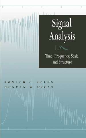 Signal Analysis – Time, Frequency, Scale and Structure de RL Allen