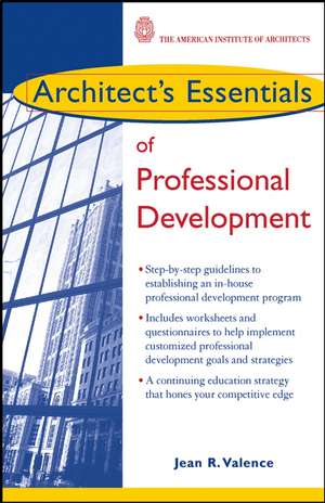 Architect′s Essentials of Professional Development de JR Valence