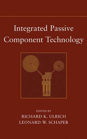 Integrated Passive Component Technology de RK Ulrich