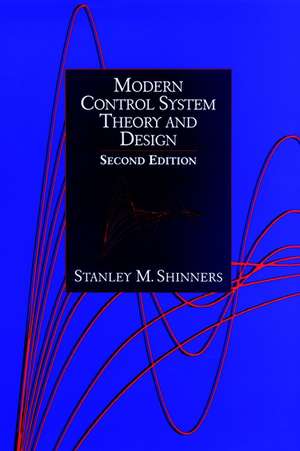 Modern Control System Theory and Design de Stanley M Shinners