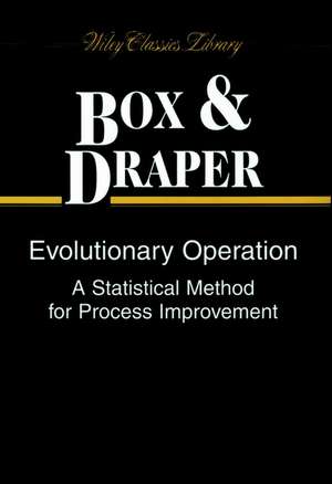 Evolutionary Operation – A Statistical Method for Process Improvement de G Box