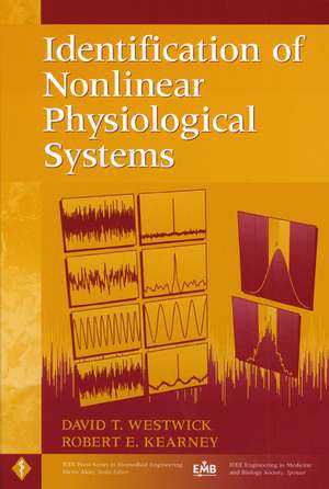 Identification of Nonlinear Physiological Systems de DT Westwick