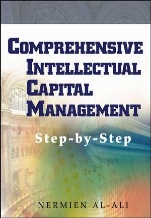 Comprehensive Intellectual Capital Management – Step–by–Step de N Al–Ali