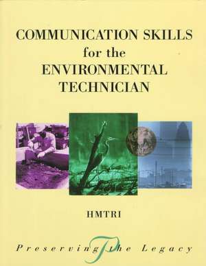 Communication Skills for the Environmental Technician de HMTRI