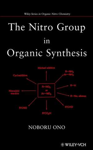 The Nitro Group in Organic Synthesis de N Ono