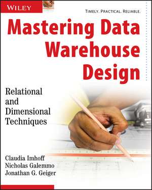 Mastering Data Warehouse Design – Relational and Dimensional Techniques de C Imhoff