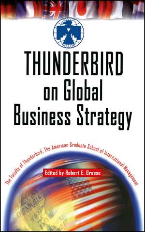 Thunderbird on Global Business Strategy de RE Grosse