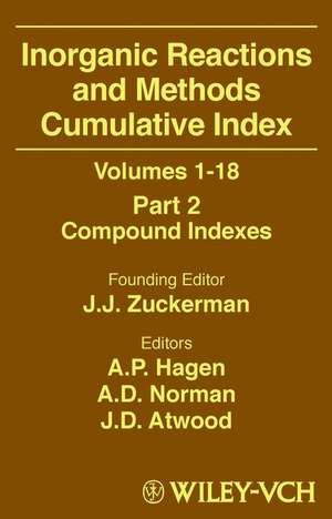 Inorganic Reactions and Methods Cumulative Index, Volumes 1–18, Part 2, Compound Indexes de JJ Zuckerman