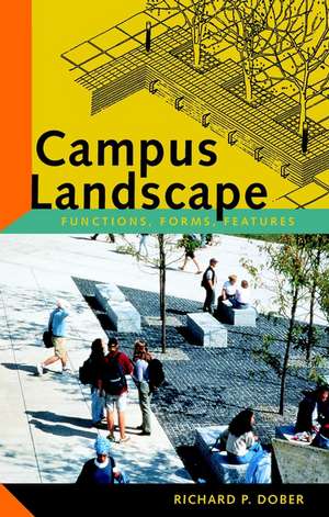 Campus Landscape – Functions, Forms, Features de RP Dober