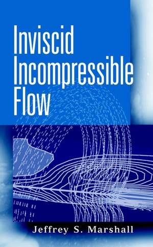 Inviscid Incompressible Flow de JS Marshall