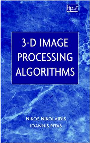 3–D Image Processing Algorithms de N Nikolaidis