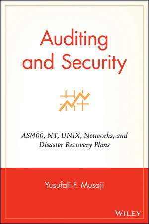 Auditing & Security – AS/400, NT, Unix, Networks & Disaster Recovery Plans de YF Musaji