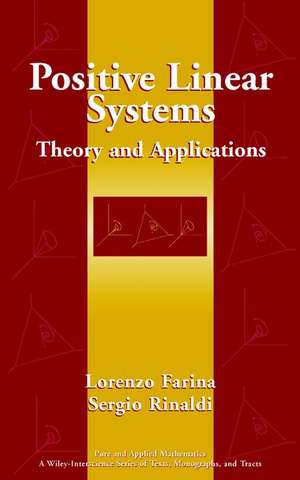 Positive Linear Systems – Theory and Applications de L Farina