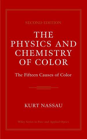 The Physics and Chemistry of Color 2e de K Nassau