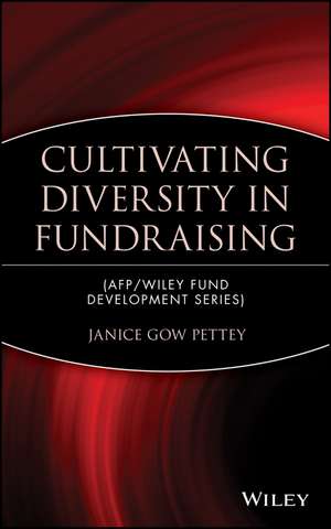 Cultivating Diversity in Fundraising de J Pettey